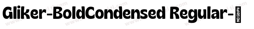 Gliker-BoldCondensed Regular字体转换